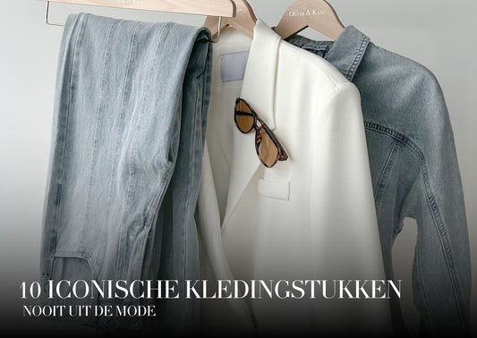 10 Iconische Kledingstukken die Nooit uit de Mode Gaan - Olivia & Kate