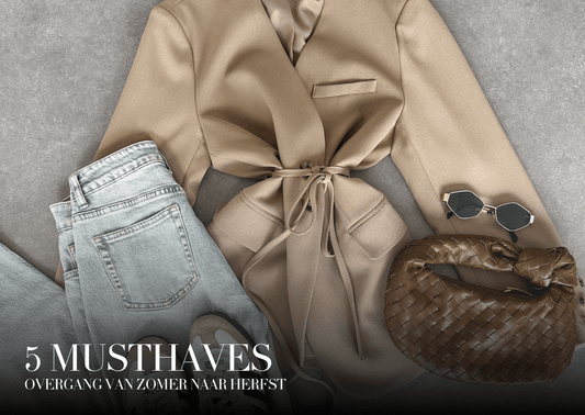 5 Musthaves voor de Overgang van Zomer naar Herfst - Olivia & Kate