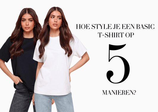 Hoe style je een basic T-shirt op 5 manieren? - Olivia & Kate