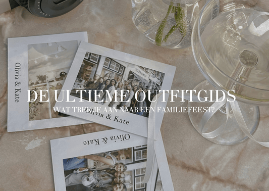 Wat trek je aan naar een familiefeest? – De ultieme outfitgids - Olivia & Kate
